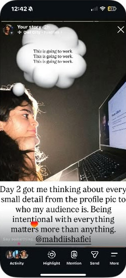 A member's story from day 2, tagging Mahdi: “Day 2 got me thinking about every small detail, from the profile pic to who my audience is.”